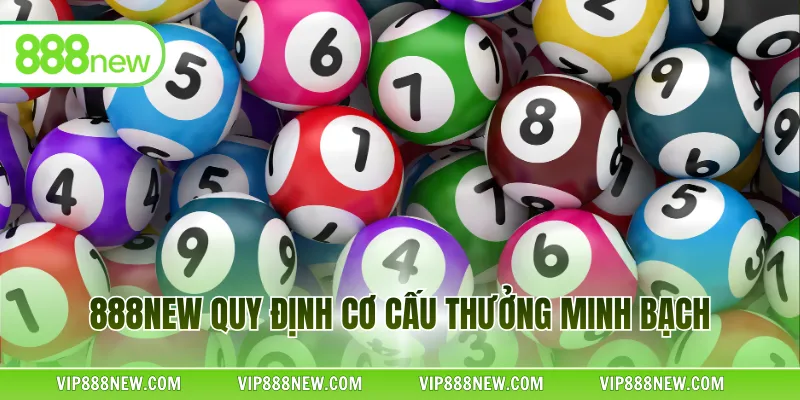 888NEW quy định cơ cấu thưởng minh bạch