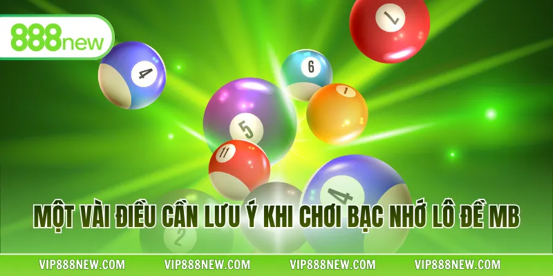 Một vài điều cần lưu ý khi chơi bạc nhớ lô đề MB
